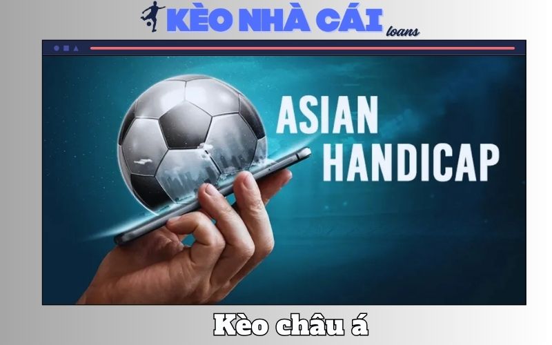Kèo Châu Á - Cách Chơi Và Bí Quyết Phân Tích Chuẩn Nhất 1 Kèo Châu Á – Cách Chơi Và Bí Quyết Phân Tích Chuẩn Nhất