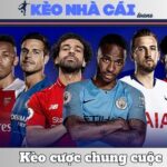 Kèo Cược Chung Cuộc Là Gì? Giải Thích Dễ Hiểu & Cách Chơi Chuẩn 11 Kèo Cược Chung Cuộc Là Gì? Giải Thích Dễ Hiểu & Cách Chơi Chuẩn