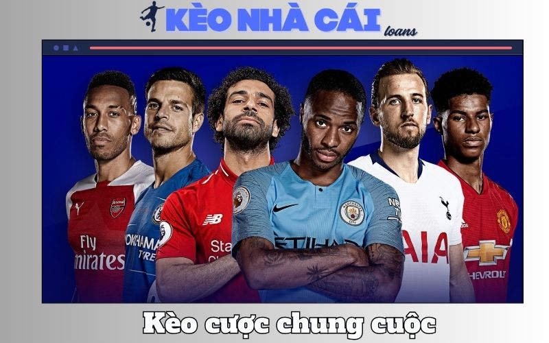 Kèo Cược Chung Cuộc Là Gì? Giải Thích Dễ Hiểu & Cách Chơi Chuẩn
