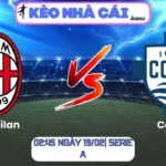 Soi kèo AC Milan vs Como (02:45 ngày 19/02| Serie A) 9 Soi kèo AC Milan vs Como (02:45 ngày 19/02| Serie A)