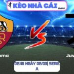 Soi kèo AS Roma vs Juventus (02:45 ngày 02/03| Serie A) 9 Soi kèo AS Roma vs Juventus (02:45 ngày 02/03| Serie A)