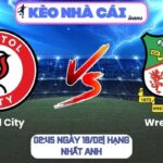 Soi kèo Bristol City vs Wrexham (02:45 ngày 18/02| Hạng nhất Anh) 9 Soi kèo Bristol City vs Wrexham (02:45 ngày 18/02| Hạng nhất Anh)