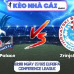 Soi kèo Crystal Palace vs Zrinjski Mostar (03:00 ngày 27/02| Europa Conference League) 9 Soi kèo Crystal Palace vs Zrinjski Mostar (03:00 ngày 27/02| Europa Conference League)