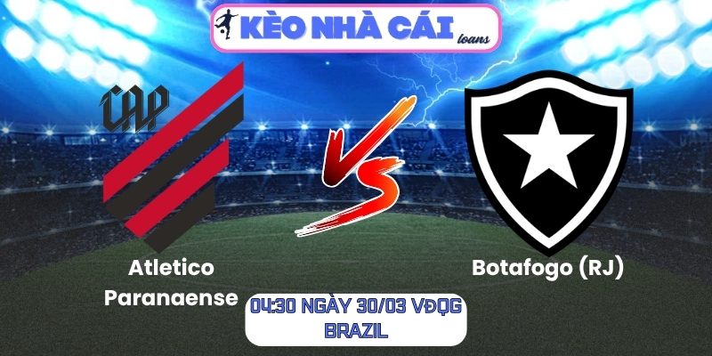 Soi kèo Atletico Paranaense vs Botafogo (RJ) (04:30 ngày 30/03, VĐQG Brazil) 1 Atletico Paranaense vs Botafogo (RJ)