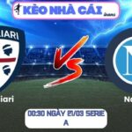 Soi kèo Cagliari vs Napoli (00:30 ngày 21/03, Serie A) 9 Cagliari vs Napoli