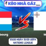 Soi kèo Luxembourg vs Malta (23:00 ngày 31/03, UEFA Nations League) 9 Luxembourg vs Malta