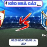 Soi kèo Sevilla vs Real Sociedad (02:00 ngày 05/05, La Liga) 9 Sevilla vs Real Sociedad